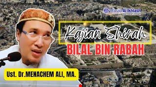 Bilal Al Rabah - Ust. Dr. Menachem Ali MA.