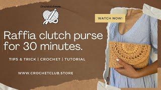 How to crochet Raffia Clutch Purse  Raffia crochet bag