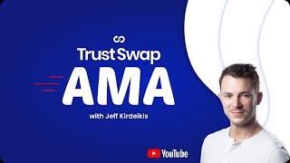 TrustSwap Update & AMA April 10th