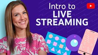 Intro To Live Streaming on YouTube