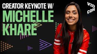 Michelle Khare Creator Keynote