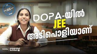 DOPA യിൽ JEE യും അടിപൊളിയാണ്  DOPA Integrated Schools JEE Batch student review #integratedschool