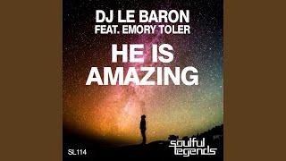 He Is Amazing Original Mix