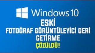 Windows 10 Fotoğraf Görüntüleyicisi ÇÖZÜM 2020