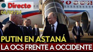 DIRECTO  PUTIN EN ASTANÁLA OCS FRENTE A OCCIDENTE