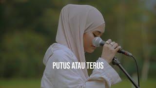 Putus atau Terus - Judika Cover by Mitty Zasia