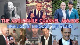 The Anglophile Channel Awards Highlights Through the Years