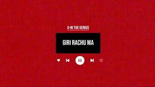 G-NI THE GENIUS - GIRI RAXU MA Lyrical video prod. by -@dizzlad-beats-instrumentals