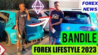 BANDILE FOREX LIFESTYLE 2023