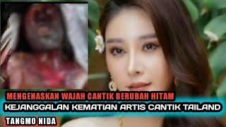 Mengenaskan Tangmo Nida aktris Thailand tewas tidak wajarwajah cantik berubah hitam ini foto²nya