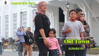 TERBARU.. WISATA Kota Tua Surabaya  CANON EOS M100