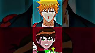 Ichigo vs Ben10  Anime vs Cartoon  #anime #cartoon #bleach #ben10 #ichigo #marvel #dc #dbz #vs