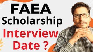 FAEA Scholarship Interview Date ?