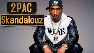 2Pac - Skandalouz Azzaro Remix