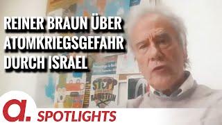 Spotlight Reiner Braun über die von Israel ausgehende Atomkriegsgefahr