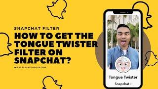How to get the Tongue Twister filter on snapchat