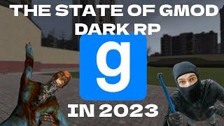 The State Of G-MOD DarkRP In 2023