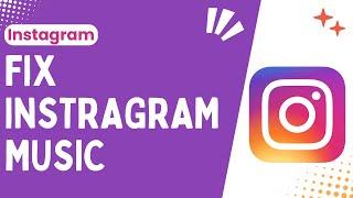 How to Fix Instagram Music A Complete Troubleshooting Guide 