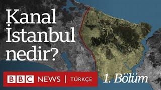 Kanal İstanbul Nedir?