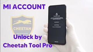 Xiaomi Mi Account Remove 2024 Mi Account Unlock by Cheetah Tool Pro