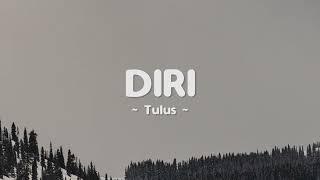 Diri - Tulus Lirik Lagu