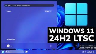 New Windows 11 24H2 LTSC - Best Windows Version without Bloatware