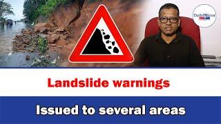 Landslide warnings Issued to several areas