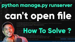 python manage.py runserver  cant open file  How To Solve ?