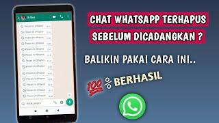 Cara Mengembalikan Chat Whatsapp Terhapus Sebelum Dicadangkan