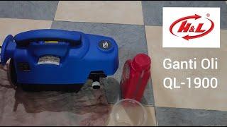 Ganti Oli Jet Cleaner H&L QL-1900