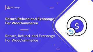 Return Refund and Exchange For WooCommerce  Tutorial  2022