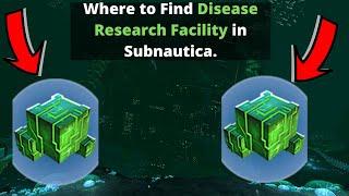 Where to find the Disease Research Facility in Subnautica.