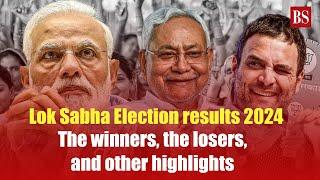 Lok Sabha Election Results 2024 Winners losers and other key highlights  Election results 2024