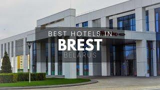 Best Hotels In Brest Belarus Best Affordable & Luxury Options