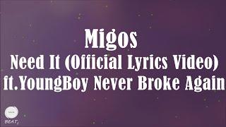 Migos - Need It Official Lyrics Video ft. YoungBoy Never Broke Again