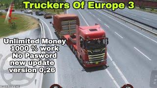 New Update _ Truckers Of Europe 3 Mod Apk _ version 026 _ 1000% work _ no pasword