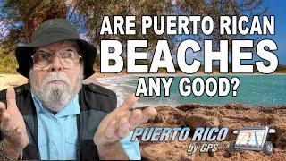 The Truth About Puerto Rican Beaches