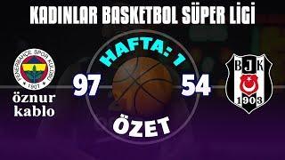 KBSL 1. Hafta Özet  Fenerbahçe Öznur Kablo 97-54 Beşiktaş TRC İnşaat