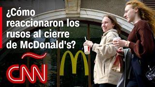 De ser un símbolo de apertura al cierre total así se vive la partida de McDonalds de Rusia