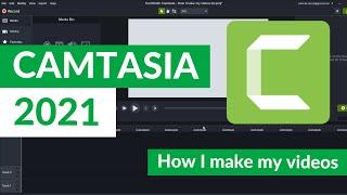 How I make my tutorial videos with Camtasia 2021 A Full Overview