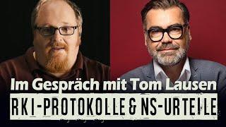 RKI-Protokolle & NS-Urteile - Im Gespräch mit Tom Lausen