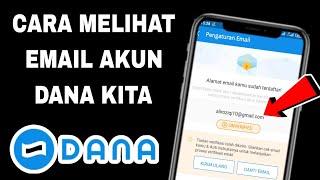 Cara Melihat Email Akun Dana Kita