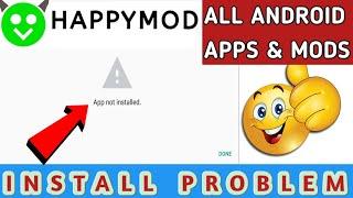 Happymod app not installed fix on all devices  2023  new method  simple process