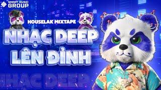 MIXTAPE DEEP HOUSE NHẠC DEEP LÊN ĐỈNH 5 DEEP HOUSE & HOUSE LAK 2024  SMART MUSIC GROUP