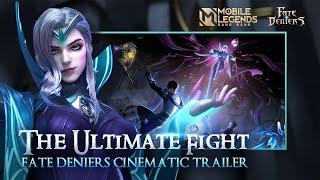 Fate Deniers The Ultimate Fight  Cinematic Trailer  Mobile Legends Bang Bang