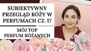 MÓJ TOP 4 zapachów różanych