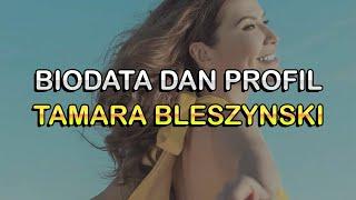 Biodata dan Profil Aktris Tamara Bleszynski