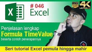 Penjelasan lengkap penggunaan Rumus Timevalue di excel belajar excel untuk pemula