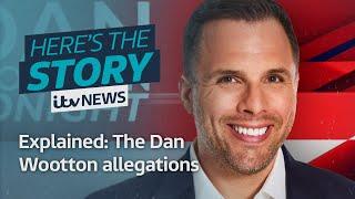 The Dan Wootton allegations explained  ITV News