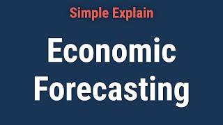 What Is Economic Forecasting?